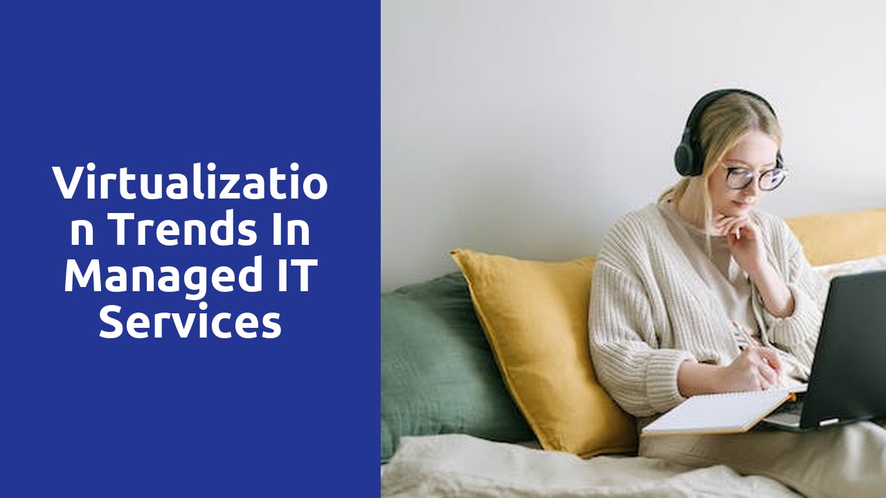 Virtualization Trends in Managed IT Services – Managed IT Solutions