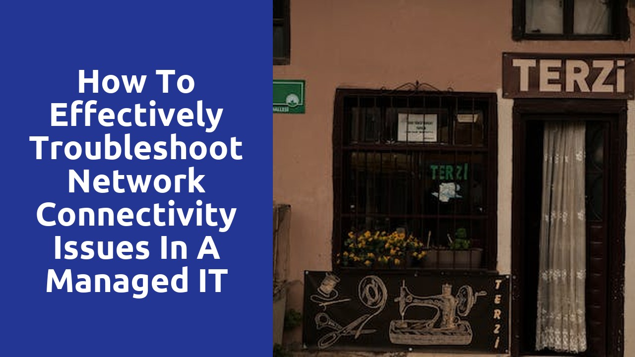 Software Connectivity Issue How to effectively troubleshoot network connectivity issues in a ...